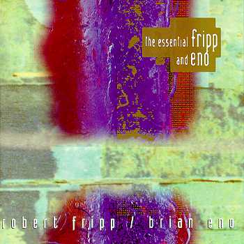 Cover des Mediums The Essential Fripp And Eno