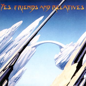 Cover des Mediums Yes, Friends And Relatives (Disc 2)